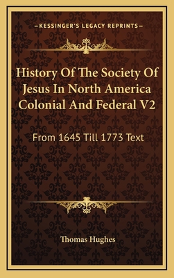 History Of The Society Of Jesus In North Americ... 1169145183 Book Cover