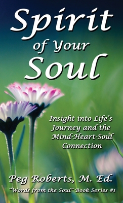 Spirit of Your Soul: Insight into Life's Journe... 1733337229 Book Cover