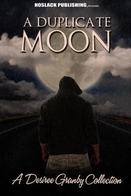 A Duplicate Moon 1533453284 Book Cover