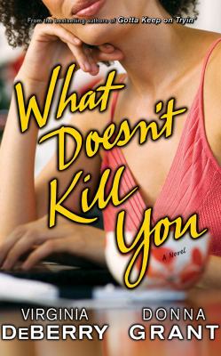 What Doesn't Kill You 1511361107 Book Cover