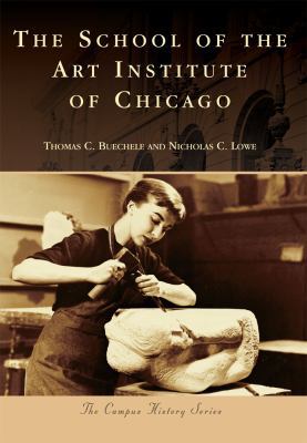 The School of the Art Institute of Chicago 1467125253 Book Cover