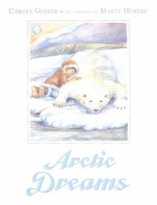 Arctic Dreams 1580890741 Book Cover