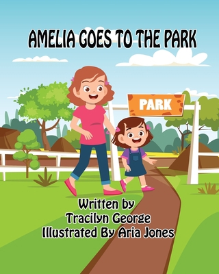 Amelia Goes to the Park 1777443520 Book Cover