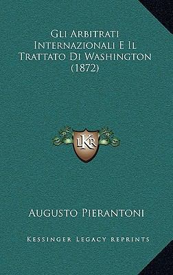 Gli Arbitrati Internazionali E Il Trattato Di W... [Italian] 1167758382 Book Cover