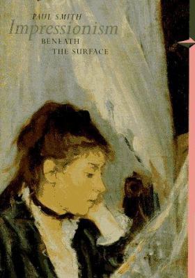 Impressionism Beneath the Surface (Perspectives... 0810927152 Book Cover