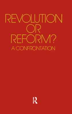Revolution or Reform?: A Confrontation 1138514209 Book Cover