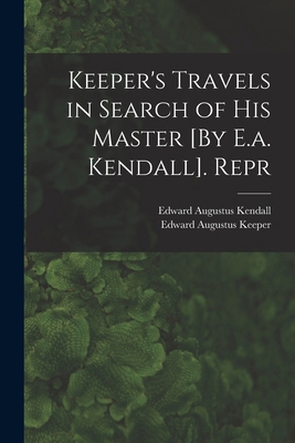 Keeper's Travels in Search of His Master [By E.... 1018412549 Book Cover