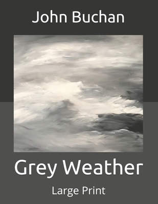 Grey Weather: Large Print B08H6TJTQM Book Cover