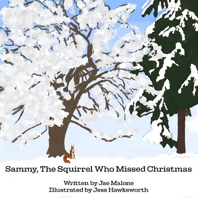 Sammy, The Squirrel Who Missed Christmas 1803695684 Book Cover