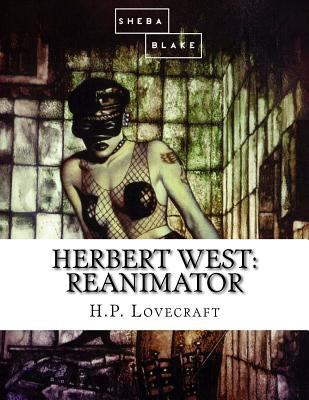 Herbert West: Reanimator 1548246824 Book Cover