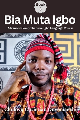 Bia Muta Igbo (3): Advanced Comprehensive Igbo ... B0GSTZK7WR Book Cover