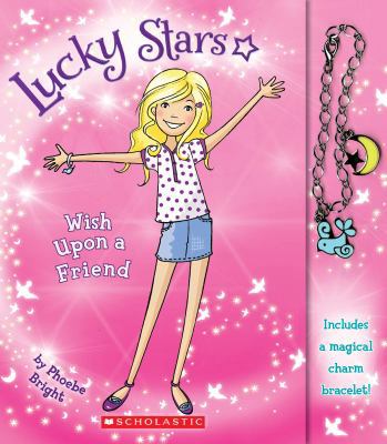Wish Upon a Friend [With Charm Bracelet] 0545419980 Book Cover