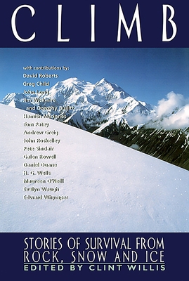 Climb: Stories of Survival from Rock, Snow and Ice 1560252502 Book Cover