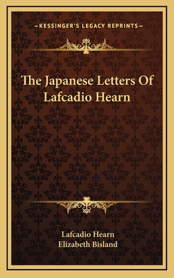 The Japanese Letters of Lafcadio Hearn 1163461989 Book Cover
