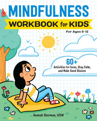 Mindfulness Workbook for Kids: 60+ Activities t... 1647396751 Book Cover