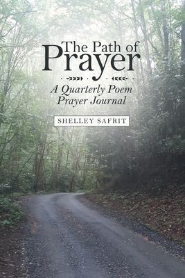 The Path of Prayer: A Quarterly Poem Prayer Jou... 1973678896 Book Cover