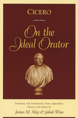 Cicero: On the Ideal Orator 0195091973 Book Cover