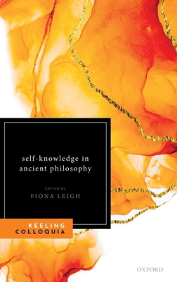 Self-Knowledge in Ancient Philosophy: The Eight... 0198786069 Book Cover