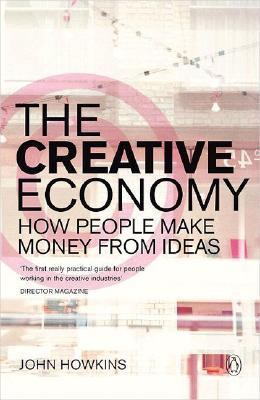 The Creative Economy: How People Make Money Fro... 0140287949 Book Cover