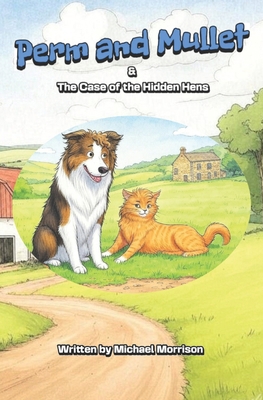 Perm and Mullet: The Case of the Hidden Hens B0DSP7DBLN Book Cover