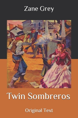 Twin Sombreros: Original Text B087CSY3YT Book Cover