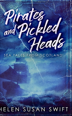 Pirates and Pickled Heads: Large Print Hardcove... [Large Print] 1034245112 Book Cover