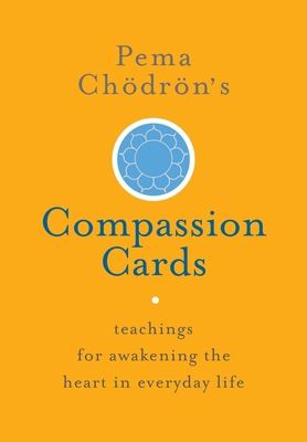 Pema Chödrön's Compassion Cards: Teachings for ... 1611803640 Book Cover
