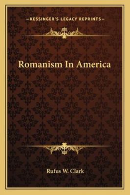 Romanism In America 1163236446 Book Cover