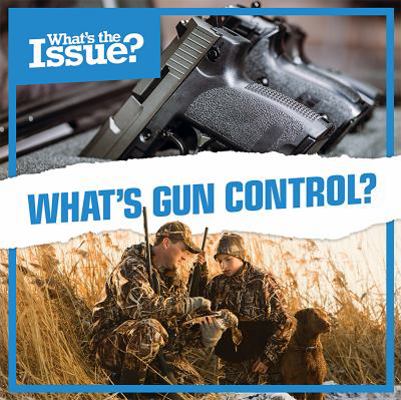 What's Gun Control? 1534525092 Book Cover
