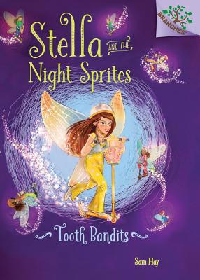 Tooth Bandits: A Branches Book (Stella and the ... 0545820014 Book Cover