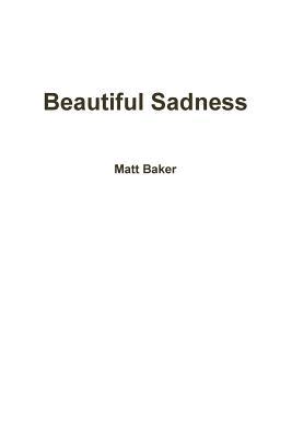Beautiful Sadness 0359489605 Book Cover