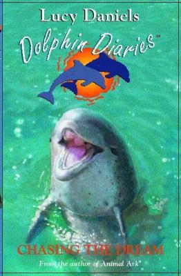 Chasing The Dream (Dolphin Diaries) 0340784962 Book Cover