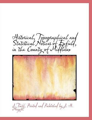 Historical, Topographical and Statistical Notic... 1140508849 Book Cover