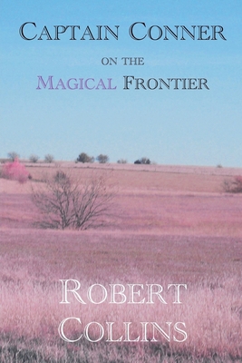 Captain Conner on the Magical Frontier B0F11C8JTD Book Cover