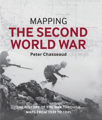 Mapping the Second World War: The history of th... 0785834354 Book Cover