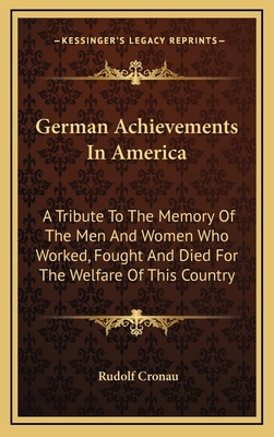 German Achievements in America: A Tribute to th... 116354292X Book Cover