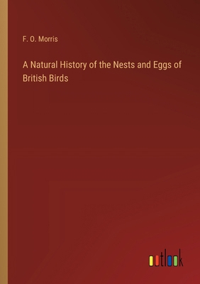 A Natural History of the Nests and Eggs of Brit... 3385211425 Book Cover