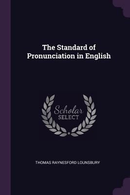 The Standard of Pronunciation in English 1377557472 Book Cover