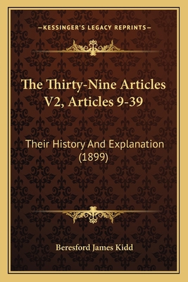 The Thirty-Nine Articles V2, Articles 9-39: The... 1165669579 Book Cover