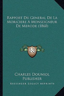 Rapport Du General De La Moriciere A Monseigneu... [French] 116740551X Book Cover