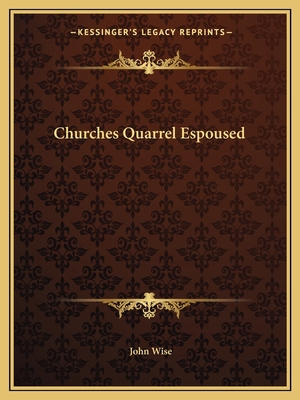 Churches Quarrel Espoused 1162615125 Book Cover