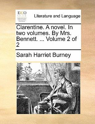 Clarentine. a Novel. in Two Volumes. by Mrs. Be... 1170807917 Book Cover