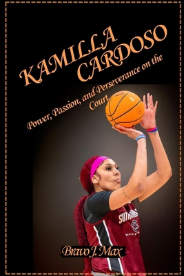 Kamilla Cardoso: Power, Passion, and Perseveran...            Book Cover