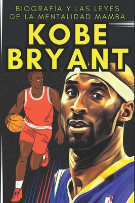 Kobe Bryant: Biografía y las leyes de la mental... [Spanish] B0C6422MN2 Book Cover