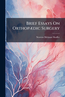 Brief Essays On Orthopædic Surgery 1279977132 Book Cover