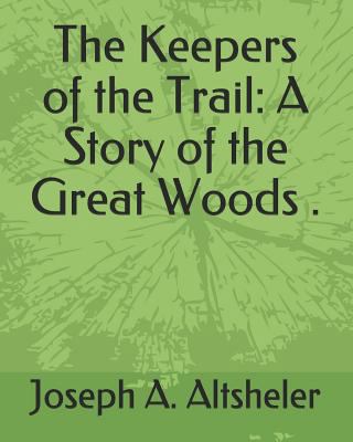 The Keepers of the Trail: A Story of the Great ... 1793859396 Book Cover