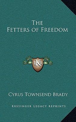The Fetters of Freedom 1163340545 Book Cover