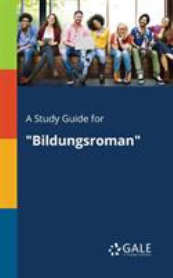 A Study Guide for "Bildungsroman" 1375377124 Book Cover