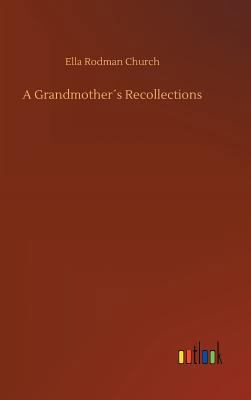 A Grandmother´s Recollections 3734018870 Book Cover