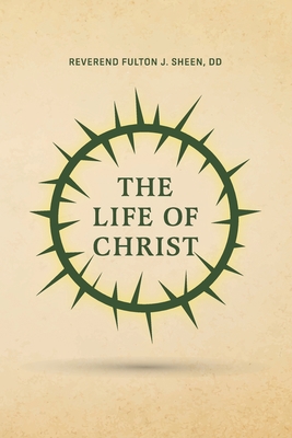 The Life of Christ 1946774987 Book Cover